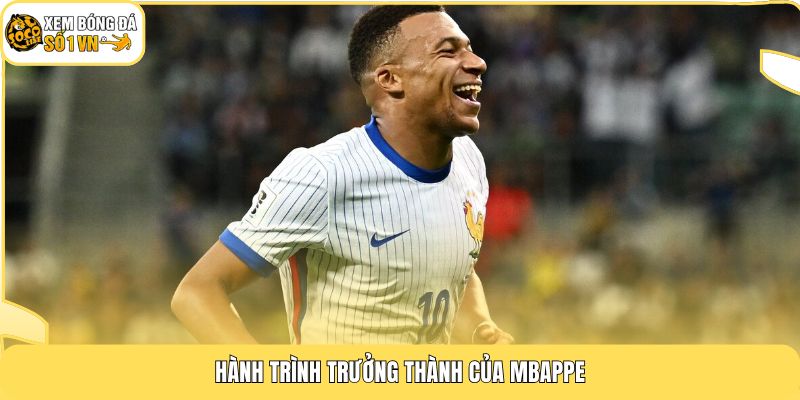Tiểu Sử Mbappe | Siêu Tốc Độ Thống Trị Bóng Đá Năm 2026 2 Hành trình trưởng thành của Mbappe