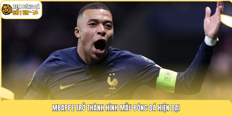 Tiểu Sử Mbappe | Siêu Tốc Độ Thống Trị Bóng Đá Năm 2026 4 Mbappe trở thành hình mẫu bóng đá hiện đại